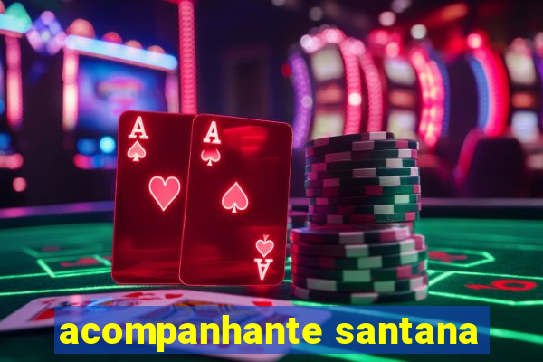 acompanhante santana